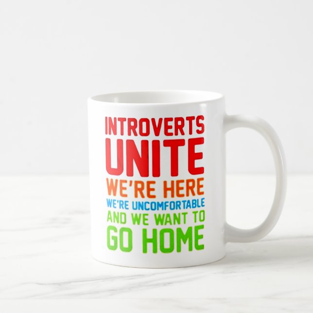 INTROVERTS UNITE WIR SIND HIER UNBEQUEM.. KAFFEETASSE (Rechts)