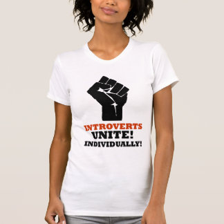 Introverts vereinigen! Einzeln! T-Shirt
