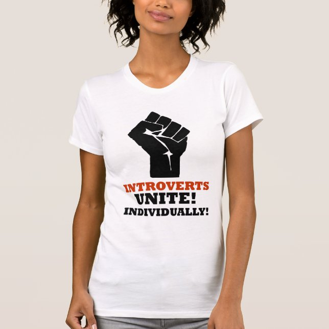 Introverts vereinigen! Einzeln! T-Shirt (Vorderseite)
