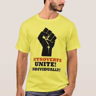 Introverts vereinigen! Einzeln! T-Shirt