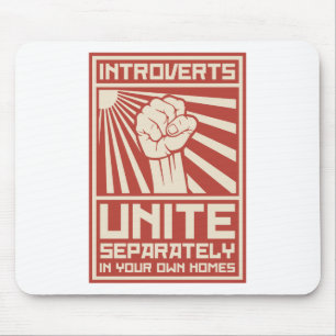 Introverts vereinigen separat in Ihren eigenen Mousepad