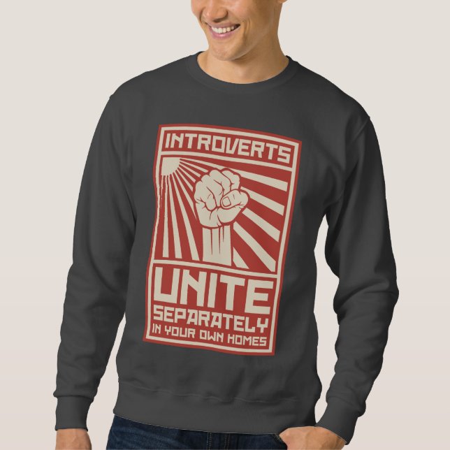 Introverts vereinigen separat in Ihren eigenen Sweatshirt (Vorderseite)