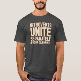 INTROVERTS VEREINIGEN separat. Und in Ihren T-Shirt