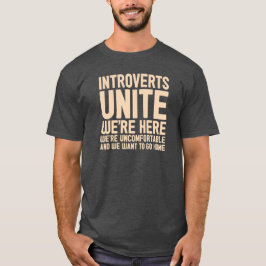 INTROVERTS VEREINIGEN uns sind hier wir sind T-Shirt
