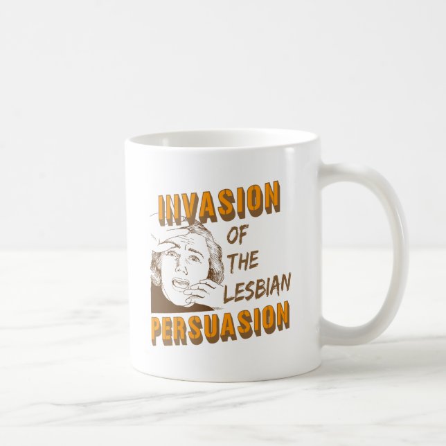 Invasion der lesbischen Überzeugung Kaffeetasse (Rechts)