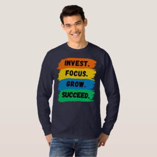Investieren, fokussieren, wachsen, motivierend Erf T-Shirt
