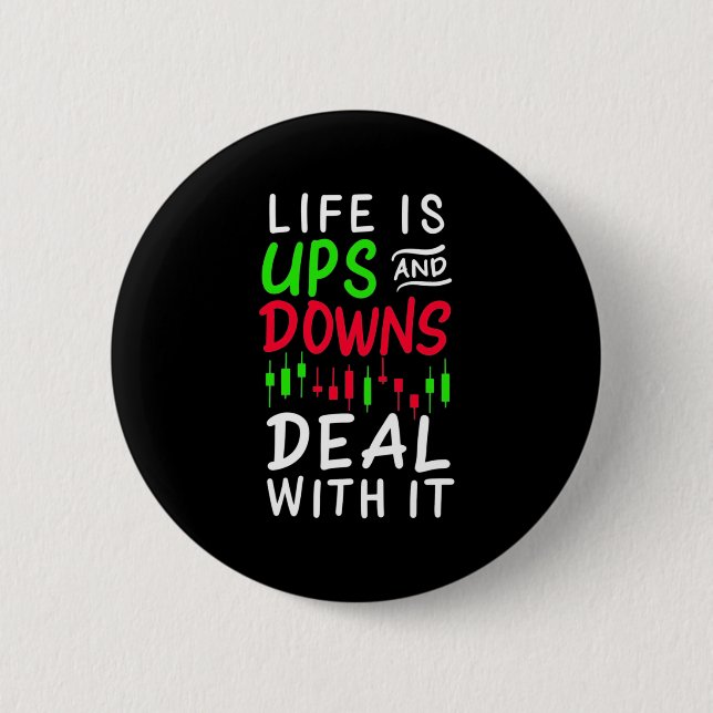 Investor Trader Life is Ups and Downs Button (Vorderseite)
