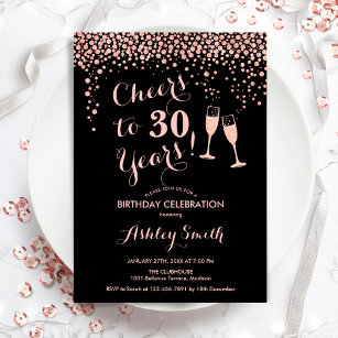 Invitation 30th Birthday - Cheers To 30 Years Rose Gold Black