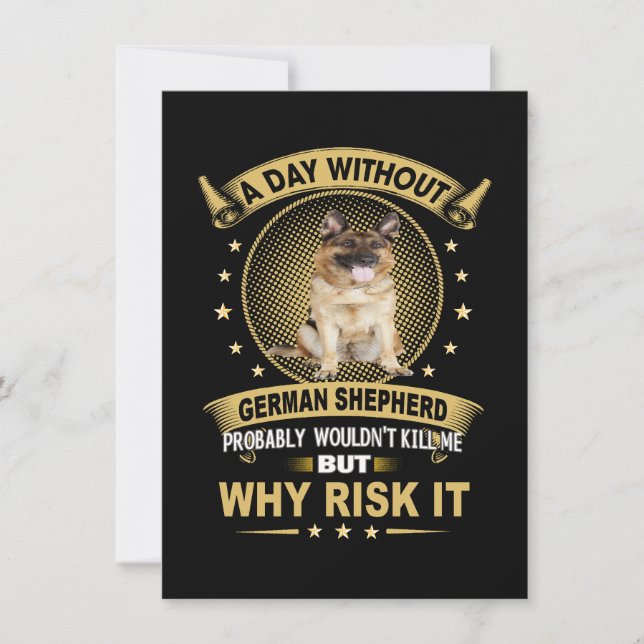 Invitation 3 A Day Without German Shepherd Probably Wouldn't  (Devant)