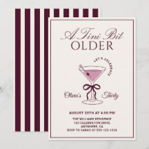 A Tini Bit Older Burgundy 30th Martini Birthday