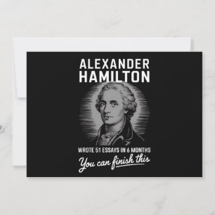 Invitation Alexander Hamilton A Écrit 51 Essais En 6 Mois