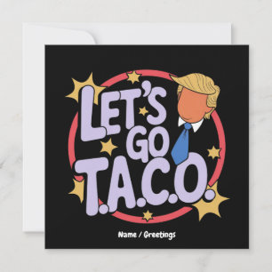 Invitation Allez Taco Funny Design Citation audacieuse Hommes