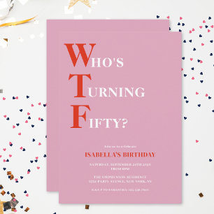 Invitation Anniversaire de 50 ans drôle WTF Humoristique