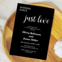 Invitation Black Nothing Fancy Just Love Casual Wedding