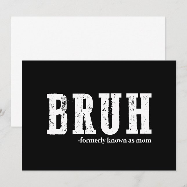 Invitation Bruh Anciennement Connu Sous Le Nom De Maman Drôle (Devant / Derrière)