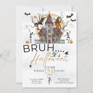 INVITATION BRUH C'EST HALLOWEEN HAUNTED HOUSE COSTUME PARTY