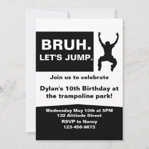 Invitation Bruh Let's Jump, Trampoline Party Invitation, do-i