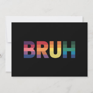 Invitation Bruh Mème Drôle Dire Bro Saluer Gay LGBT Pride