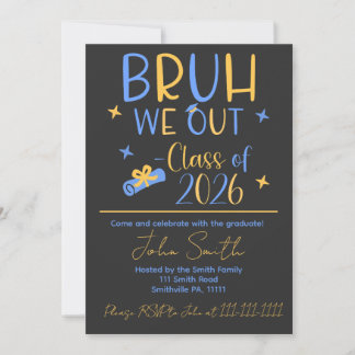 Invitation Bruh, We Out 2026 graduation party 