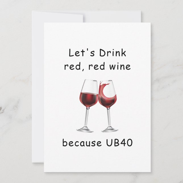 Invitation Buvons vin rouge rouge Funny 40e Anniversaire Cart (Devant)