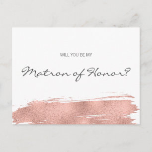 Invitation Carte Postale Rose Gold Brushstroke Be My Matron of Honor