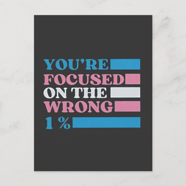 Invitation Carte Postale Vous êtes focalisé sur le mauvais 1% LGBT Trans (Devant)