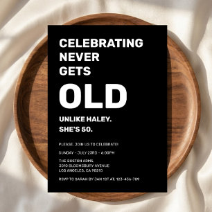 Invitation Célébrer n'est jamais vieux Drôle de 50e anniversa