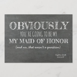 Invitation Chalkboard Bridesmaid / Maid of Honor Funny