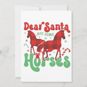Invitation Cher Père Noël viens d'apporter les chevaux drôle 