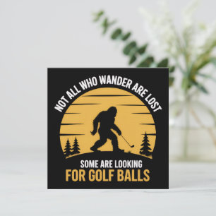 Invitation Club de golf Bigfoot Not All Wanderers Are Lost
