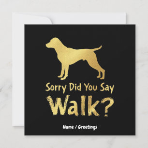 Invitation Désolé, Avez-Vous Dit Marcher Drôle Chien T-Shirt