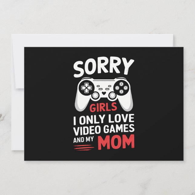 Invitation Désolé Filles J'Aime Seulement Jeux Vidéo Et Ma Ma (Devant)