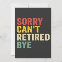 Désolé Pas à la Retraite Au revoir Drôle Rétro Ret