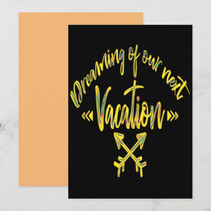 Invitation Dreaming of My Next Vacation, adventure quote Invi