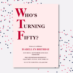 Invitation Drôle 50e anniversaire WTF Humoristique Rose