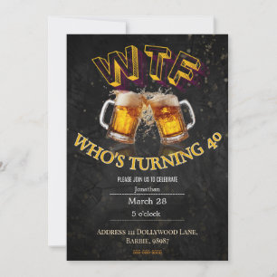Invitation Drôle de 40e Anniversaire WTF Qui a 40 Ans Sarcast