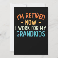 Drôle, je suis à la retraite maintenant je travail