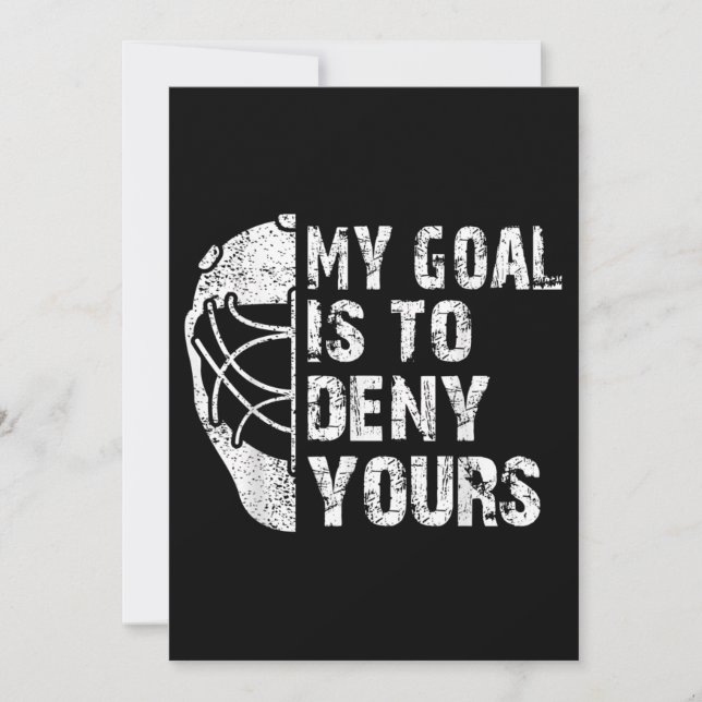 Invitation Drôle Mon But Est De Refuser Votre Hockey Goalie I (Devant)