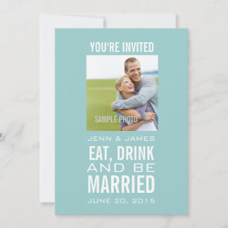 Invitation Eat Drink Be Married Photo Modern Blue Mariage