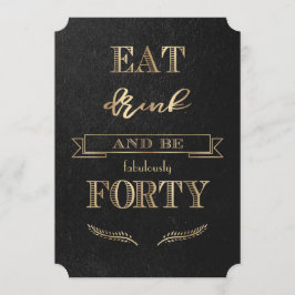 Invitation Elegant Gold MANGER BOIRE et être quarante Anniver