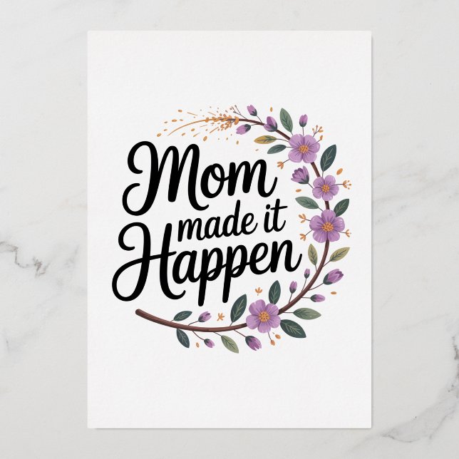 Invitation En Aluminium Mom Made It Happen (Recto)