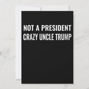 Invitation Femme Drôle Pas Une Présidente Oncle Fou Trump