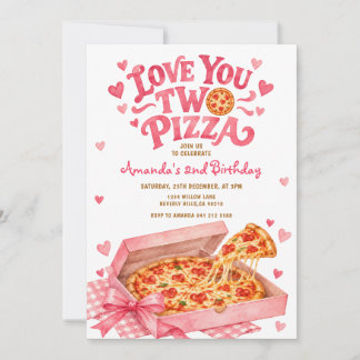 Invitation Fête d'anniversaire rose Love You Two Pizza 2ème a