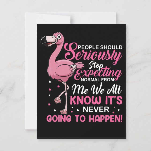 Invitation Flamingos | People Should Stop Expecting Normal (Devant)