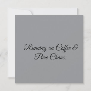 Invitation Fonce sur du Café & Pur Chaos.