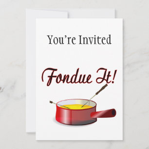Invitation Fondue It Fondue