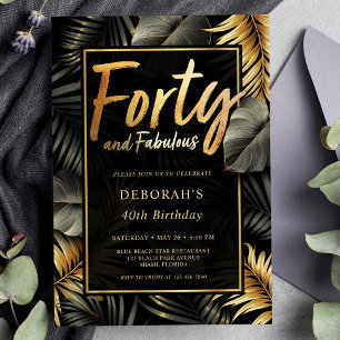 Invitation Forty and Fabulous Black and Gold 40th Birthday