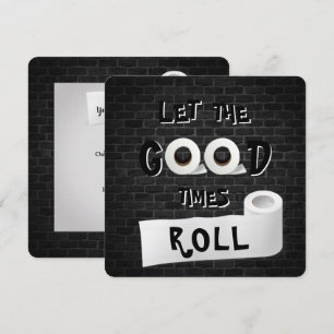 Invitation Good Times, papier toilette