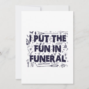 Invitation I Put Fun in Funeral Funny Éffrayant Halloween Wi