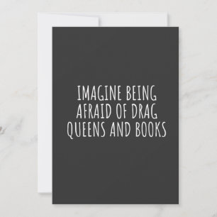 Invitation Imaginez avoir peur des Drag Queers, et des livres